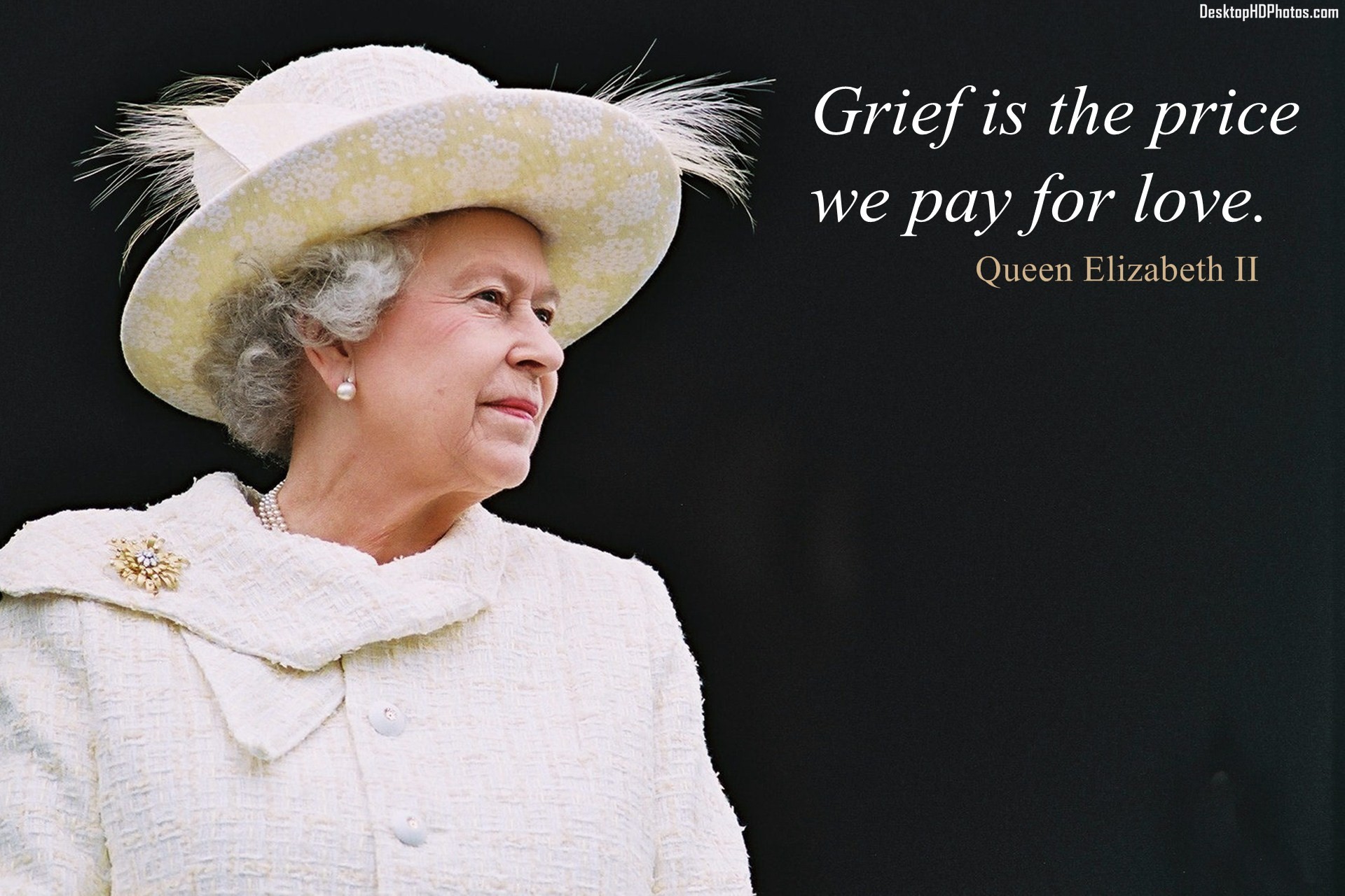 Queen Elizabeth II Quotes: Grief Is The Price We Pay For Love