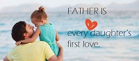 Father Daughter Quotes: A girl’s first true love is her father