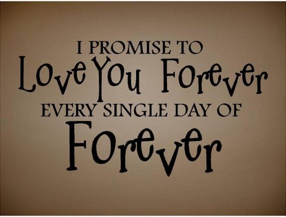 I Promise To Love You Forever Quotes - Keeping Promises Quotes