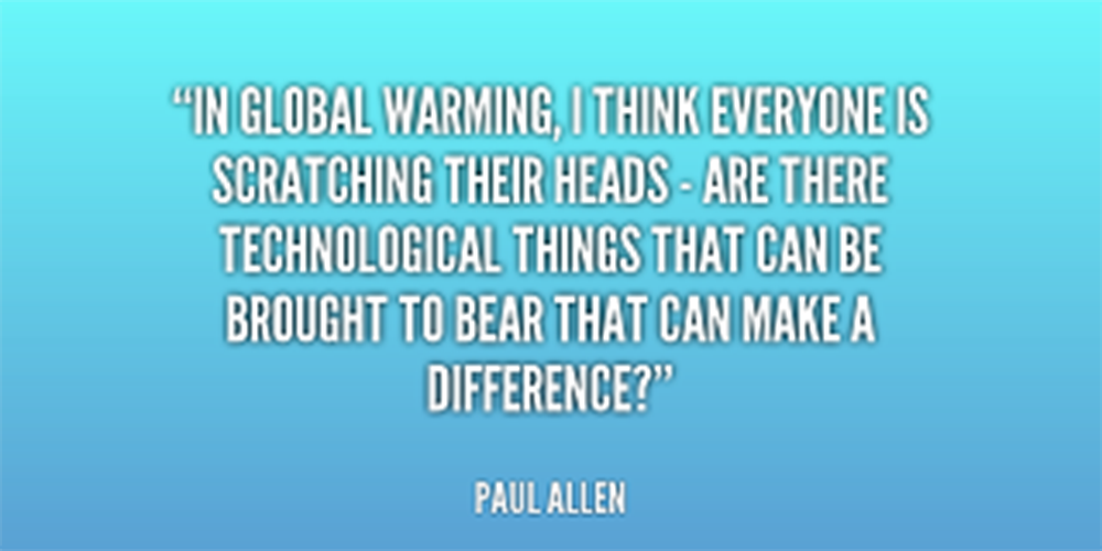 Famous Quotes About Global Warming - Let's Protect Our Home