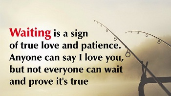 Quotes About Waiting For Love - Waiting Is A Part Of True Love