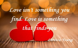 Love quotes - Loretta Young