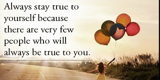 Always be true to yourself quotes and sayings