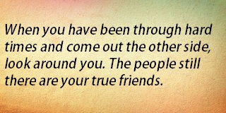 Quotes For Friends Going Through Hard Times