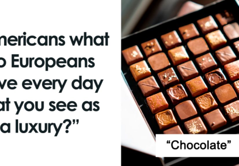 “Americans, What Do Europeans Have Every Day That You See As A Luxury?” (30 Opinions)