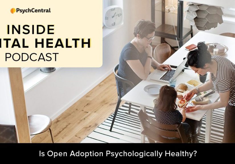 Podcast: Is Open Adoption Psychologically Healthy?