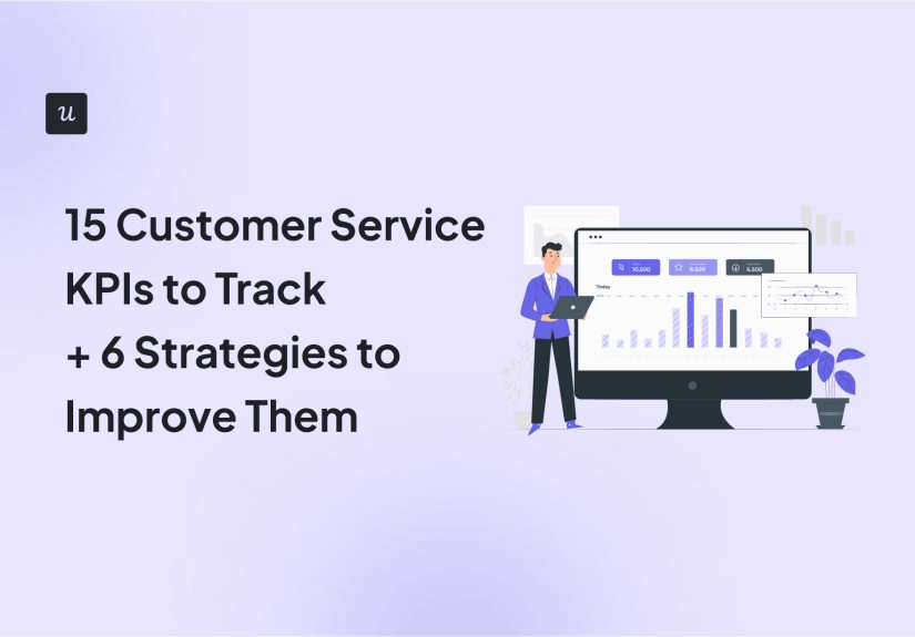 15 Customer Service KPIs and How to Improve Them: The Ultimate Guide