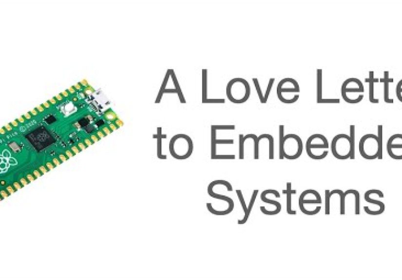 A Love Letter To Embedded Systems By V. Hunter Adams
