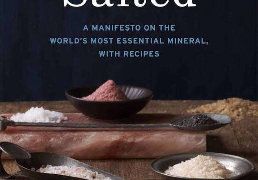 Salted: A Manifesto on the World's Most Essential Mineral