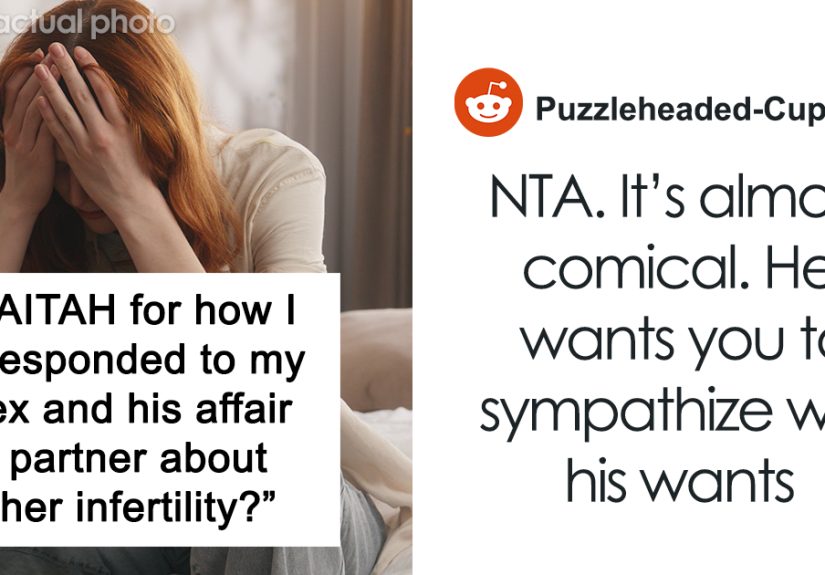 Woman Doesn’t Care Her Ex-Husband’s Affair Partner Is Infertile: “Disgusting Insensitivity”